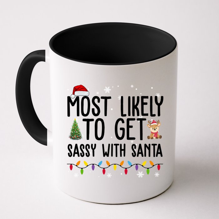 Most Likely To Get Sassy With Santa Funny Christmas Mug