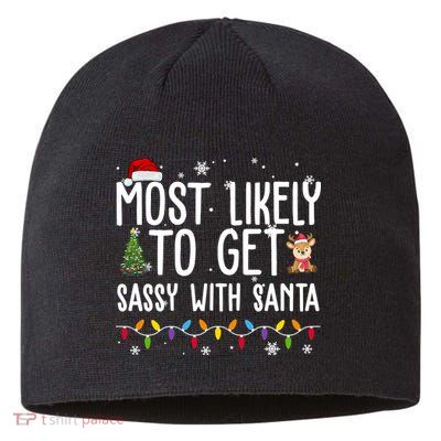 Most Likely To Get Sassy With Santa Funny Christmas Sustainable Beanie