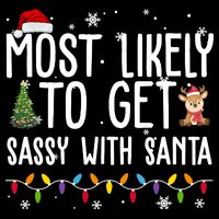 Most Likely To Get Sassy With Santa Funny Christmas 16 in Basic Backpack
