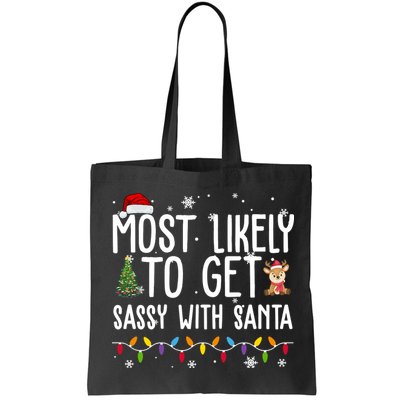 Most Likely To Get Sassy With Santa Funny Christmas Bag