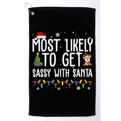 Most Likely To Get Sassy With Santa Funny Christmas Platinum Collection Golf Towel