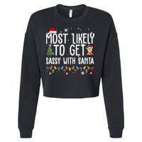 Most Likely To Get Sassy With Santa Funny Christmas Cropped Pullover Crew
