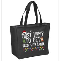 Most Likely To Get Sassy With Santa Funny Christmas Zip Tote Bag