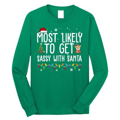 Most Likely To Get Sassy With Santa Funny Christmas Long Sleeve Shirt