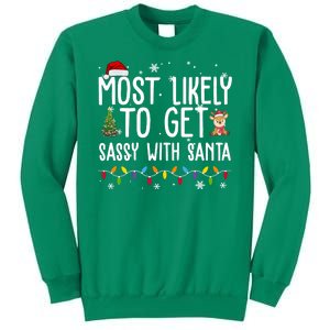 Most Likely To Get Sassy With Santa Funny Christmas Sweatshirt