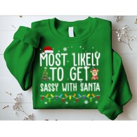 Most Likely To Get Sassy With Santa Funny Christmas Sweatshirt