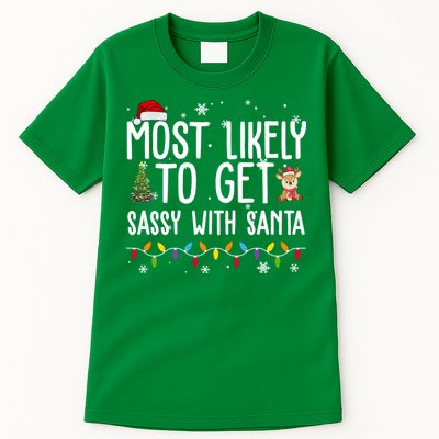 Most Likely To Get Sassy With Santa Funny Christmas Tall T-Shirt
