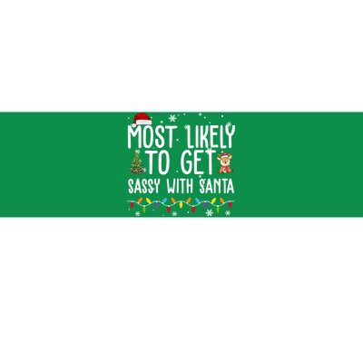 Most Likely To Get Sassy With Santa Funny Christmas Bumper Sticker