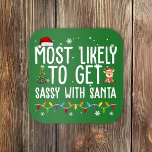 Most Likely To Get Sassy With Santa Funny Christmas Coaster