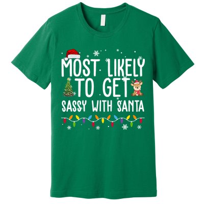 Most Likely To Get Sassy With Santa Funny Christmas Premium T-Shirt