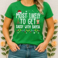 Most Likely To Get Sassy With Santa Funny Christmas Womens T-Shirt