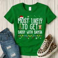 Most Likely To Get Sassy With Santa Funny Christmas Womens T-Shirt
