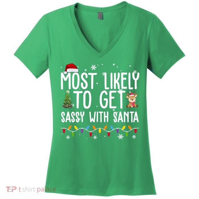 Most Likely To Get Sassy With Santa Funny Christmas Women's V-Neck T-Shirt
