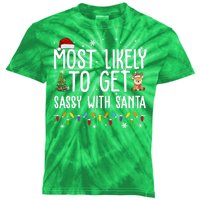 Most Likely To Get Sassy With Santa Funny Christmas Kids Tie-Dye T-Shirt