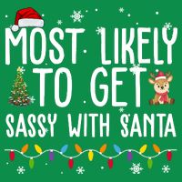 Most Likely To Get Sassy With Santa Funny Christmas Full Zip Hoodie