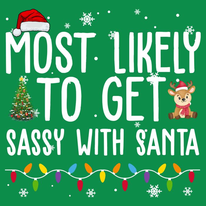 Most Likely To Get Sassy With Santa Funny Christmas Full Zip Hoodie