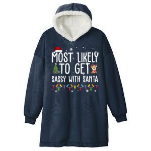 Most Likely To Get Sassy With Santa Funny Christmas Hooded Wearable Blanket