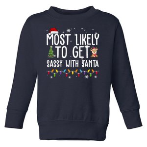 Most Likely To Get Sassy With Santa Funny Christmas Toddler Sweatshirt