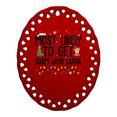 Most Likely To Get Sassy With Santa Funny Christmas Ceramic Oval Ornament