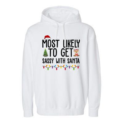 Most Likely To Get Sassy With Santa Funny Christmas Garment-Dyed Fleece Hoodie