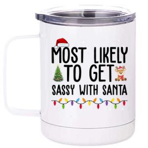 Most Likely To Get Sassy With Santa Funny Christmas 12 oz Stainless Steel Tumbler Cup