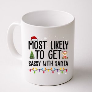 Most Likely To Get Sassy With Santa Funny Christmas Coffee Mug