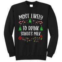 Most Likely To Drink SantaS Milk Funny Christmas Family Matching Cute Christm Sweatshirt