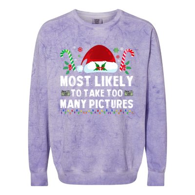 Most Likely To Take Too Y Pictures Family Christmas Gift Colorblast Crewneck Sweatshirt