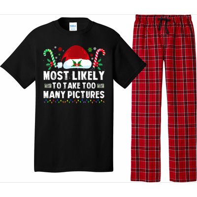 Most Likely To Take Too Y Pictures Family Christmas Gift Pajama Set