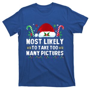 Most Likely To Take Too Y Pictures Family Christmas Gift T-Shirt