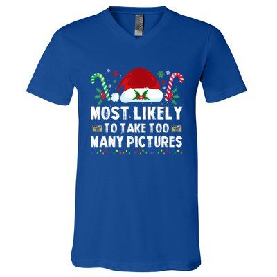 Most Likely To Take Too Y Pictures Family Christmas Gift V-Neck T-Shirt