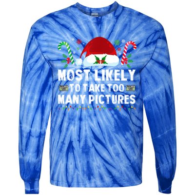 Most Likely To Take Too Y Pictures Family Christmas Gift Tie-Dye Long Sleeve Shirt