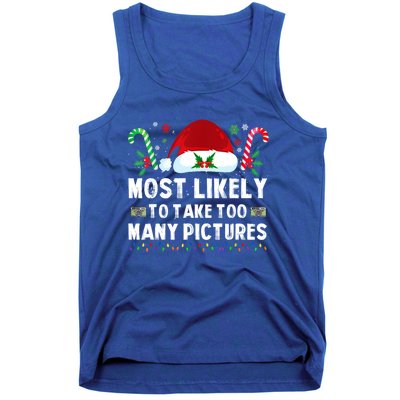 Most Likely To Take Too Y Pictures Family Christmas Gift Tank Top