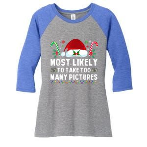 Most Likely To Take Too Y Pictures Family Christmas Gift Women's Tri-Blend 3/4-Sleeve Raglan Shirt