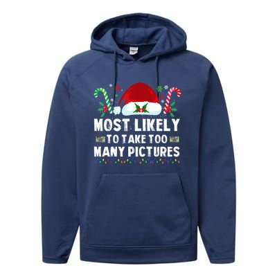 Most Likely To Take Too Y Pictures Family Christmas Gift Performance Fleece Hoodie