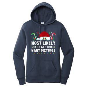 Most Likely To Take Too Y Pictures Family Christmas Gift Women's Pullover Hoodie