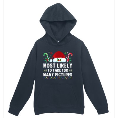 Most Likely To Take Too Y Pictures Family Christmas Gift Urban Pullover Hoodie