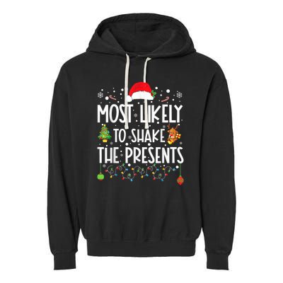 Most Likely To Shake The Presents Christmas Shirts For Family Garment-Dyed Fleece Hoodie