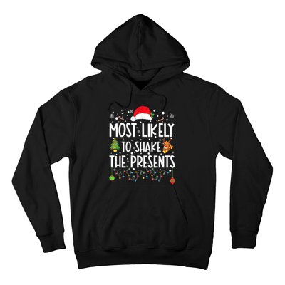 Most Likely To Shake The Presents Christmas Shirts For Family Hoodie