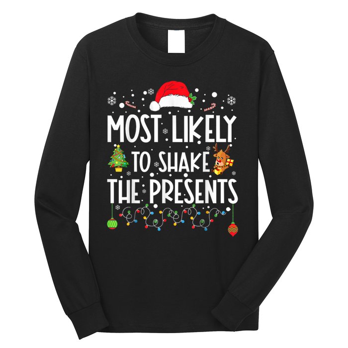 Most Likely To Shake The Presents Christmas Shirts For Family Long Sleeve Shirt