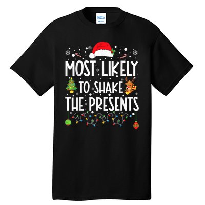 Most Likely To Shake The Presents Christmas Shirts For Family Tall T-Shirt