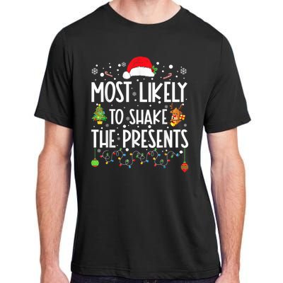 Most Likely To Shake The Presents Christmas Shirts For Family Adult ChromaSoft Performance T-Shirt