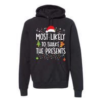 Most Likely To Shake The Presents Christmas Shirts For Family Premium Hoodie