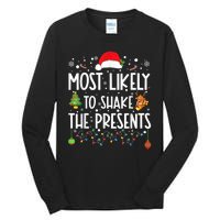 Most Likely To Shake The Presents Christmas Shirts For Family Tall Long Sleeve T-Shirt