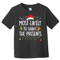 Most Likely To Shake The Presents Christmas Shirts For Family Toddler T-Shirt