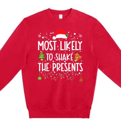 Most Likely To Shake The Presents Christmas Shirts For Family Premium Crewneck Sweatshirt