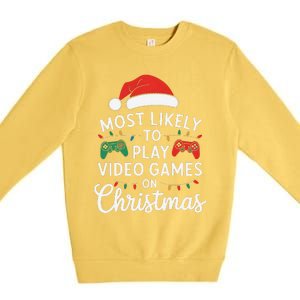 Most Likely To Play Video Games On Christmas Funny Gamer Premium Crewneck Sweatshirt