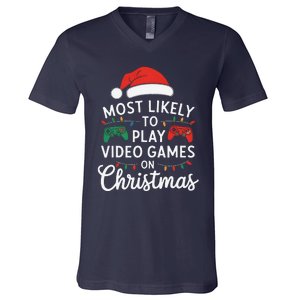 Most Likely To Play Video Games On Christmas Funny Gamer V-Neck T-Shirt