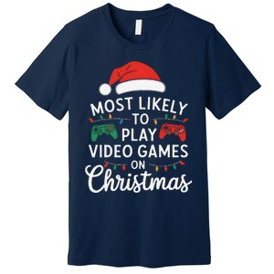 Most Likely To Play Video Games On Christmas Funny Gamer Premium T-Shirt