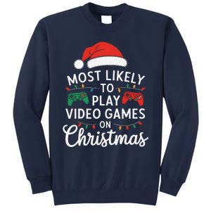 Most Likely To Play Video Games On Christmas Funny Gamer Tall Sweatshirt